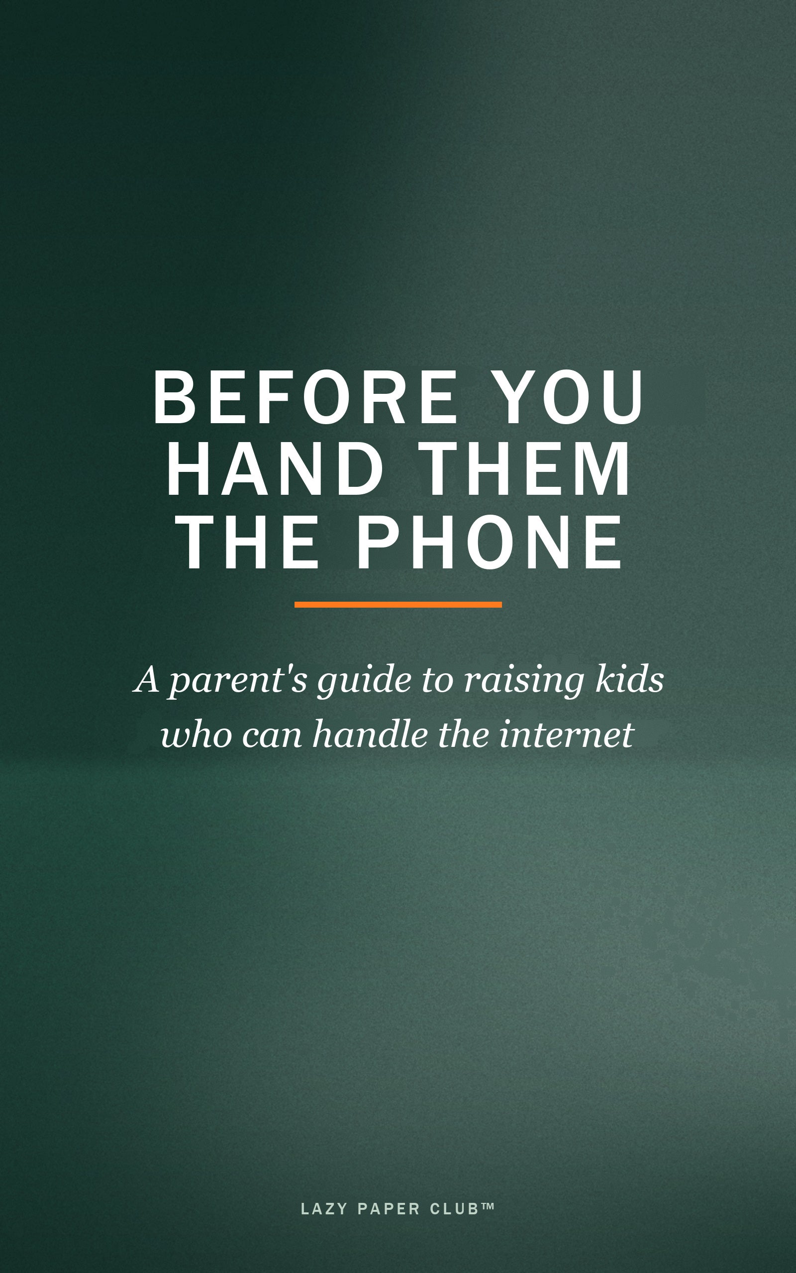 Before You Hand Them the Phone